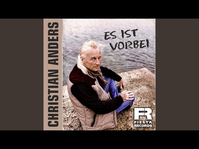 Christian Anders
 - Es Ist Vorbei