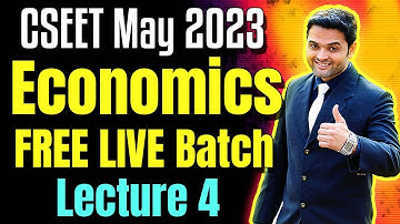 FREE CSEET Economics Online Classes for May 2023 Exam | Lecture 4