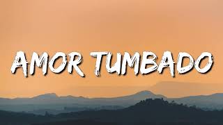 Amor Tumbado - Natanael Cano (Letra\Lyrics) (loop 1 hour)