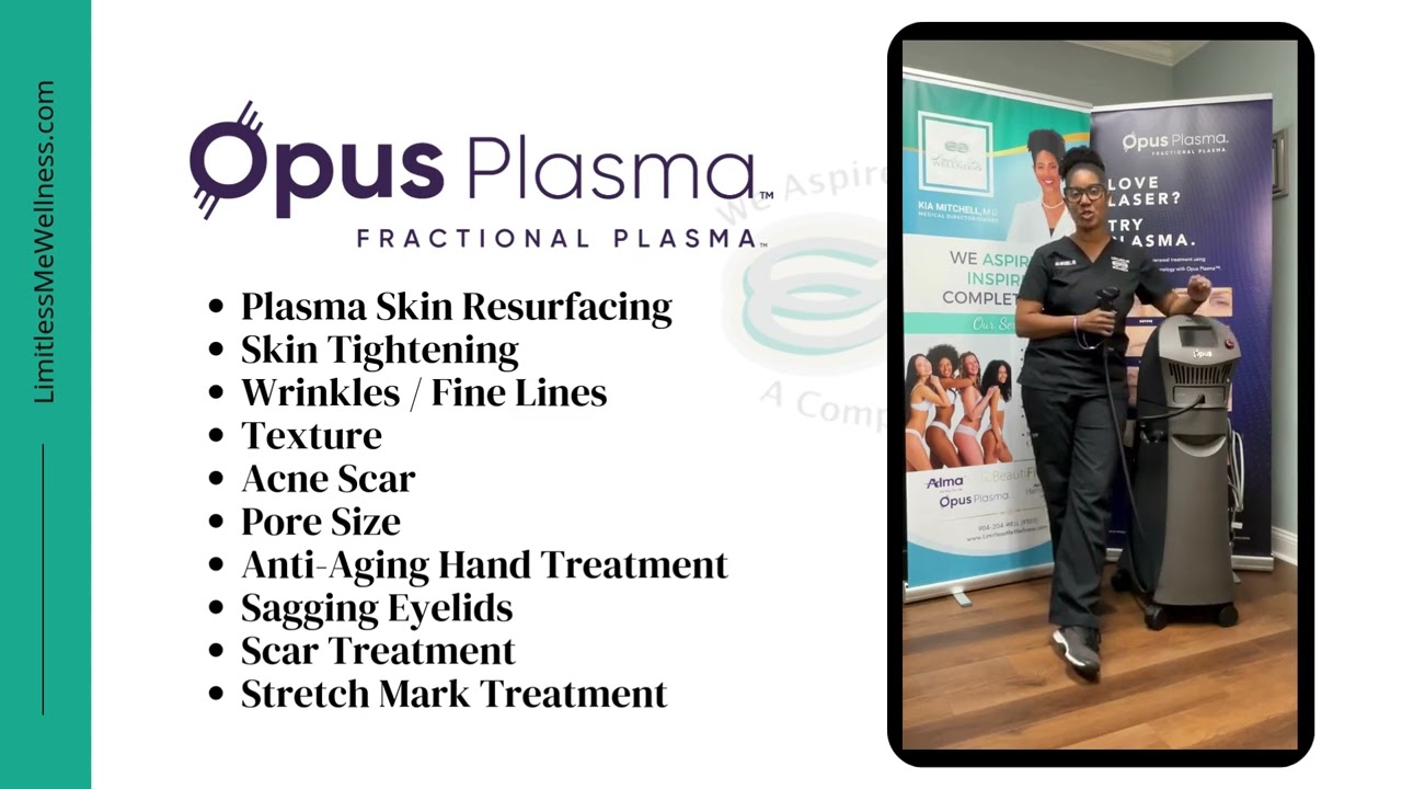 Opus Plasma Fractional Plasma at Limitless Me Wellness
