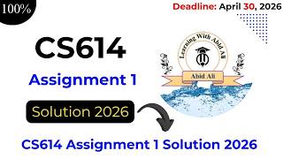 CS614 Assignment 1 Solution 2026
