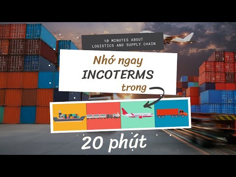 KIẾN THỨC CƠ BẢN: Incoterms 2020 Cho Người Mới Bắt đầu