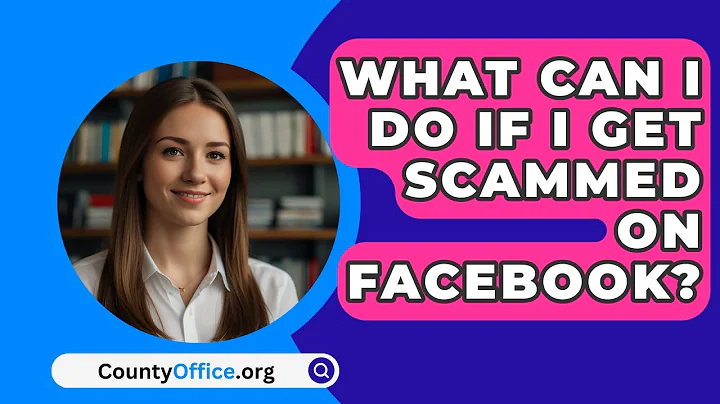 What Can I Do If I Get Scammed On   Facebook? - CountyOffice.org