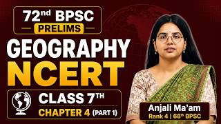 Geography NCERT for 72nd BPSC Prelims | Class 7th Chapter 4 Part 1 #ncertwithGSHub #72ndbpscprelims