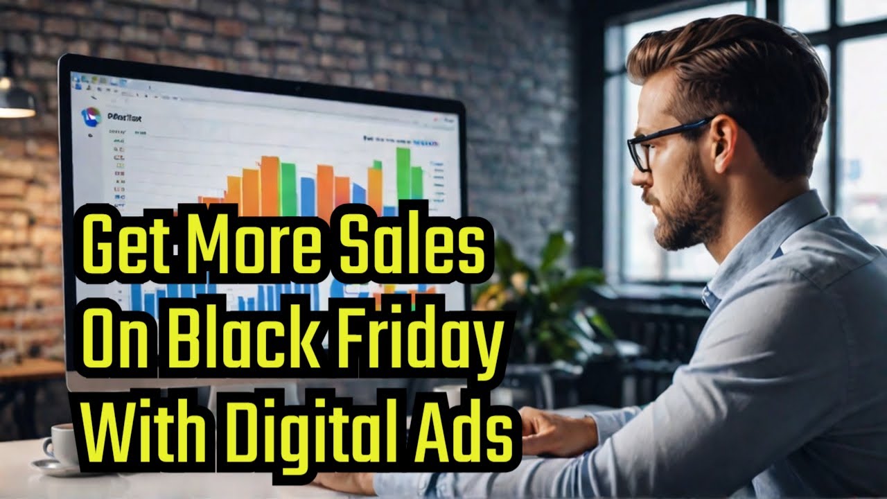 Dominate Black Friday and Cyber Monday: Your Ultimate Guide to Digital Advertising Success