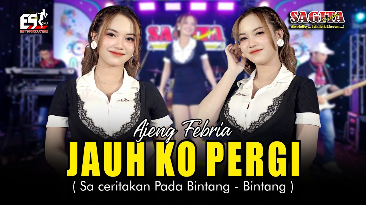 Ajeng Febria - Jauh Ko Pergi | Sagita Djandhut Assololley | Dangdut (Official Music Video)