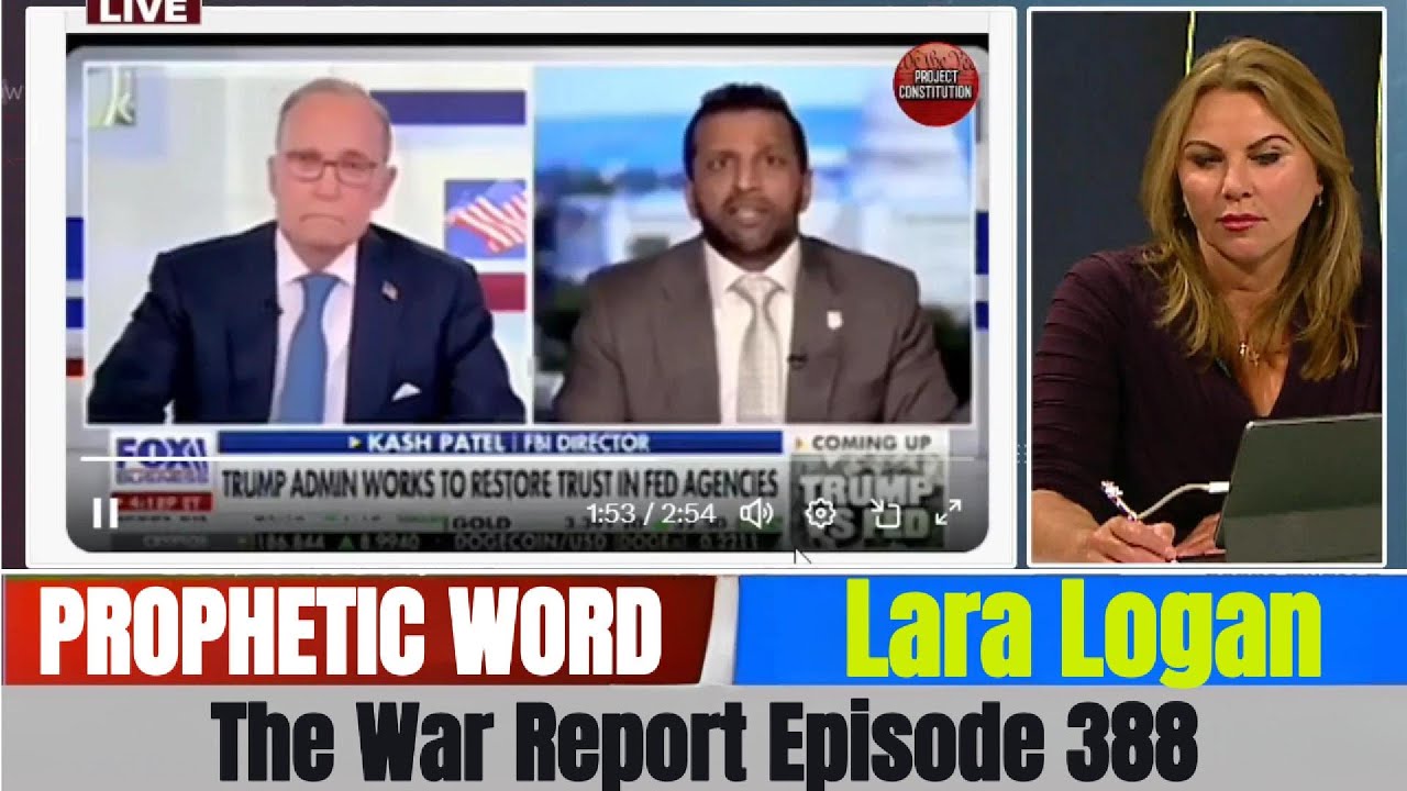 Lara Logan PROPHETIC WORD Updates August 28, 2025 - The War Report Episode 388
