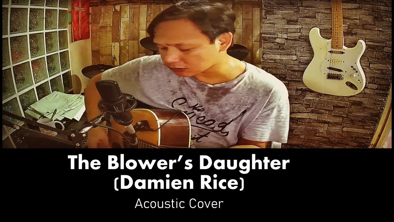 The Blower's Daughter (Damien Rice) Acoustic Cover - YouTube