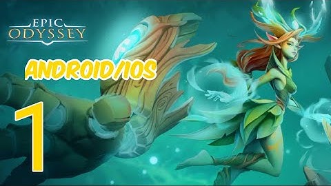 Epic Odyssey Walkthrough Gameplay Part 1 (Android, ios)