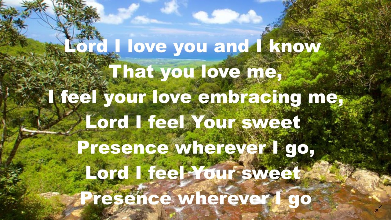 Lord I Feel Your Sweet Presence - YouTube