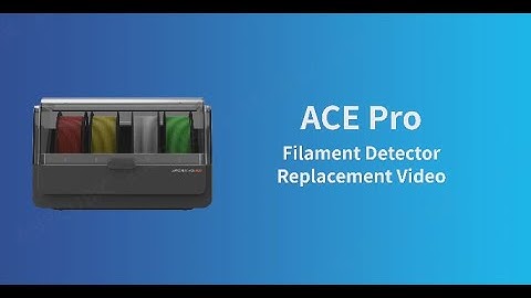 ACE Pro Filament Detector Replacement Video