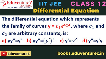 The differential equation which represents the family of curves y = c_1 e^(c_2 x), where c_1 and c_