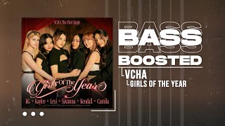 VCHA - Girls of the Year [BASS BOOSTED]