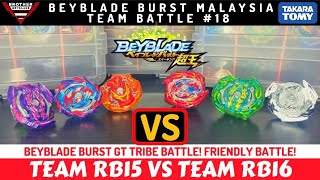 FRIENDLY! Team RB15 VS Team RB16 | Beyblade Malaysia Team Battle #18