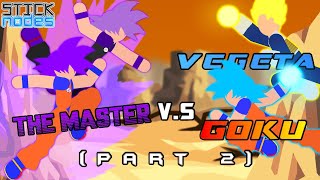 The Master's Journey: THE MASTER VS Goku & Vegeta (Part 2) | StickNodes Animation