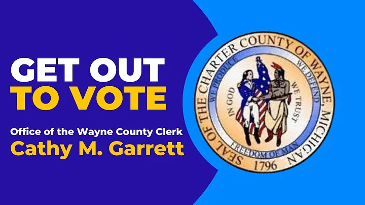Wayne County Clerk Cathy M. Garrett - Get Out to V...