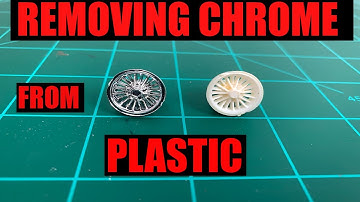 How To Remove Chrome From Plastic Model Parts