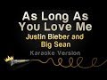 Justin Bieber and Big Sean - As Long as You Love Me (Karaoke Version)