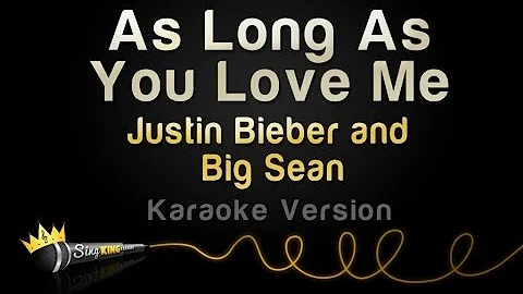 Justin Bieber and Big Sean - As Long as You Love Me (Karaoke Version)