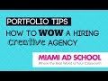 Portfolio Tips: How to WOW a Hiring Creative Agency | Miami Ad School