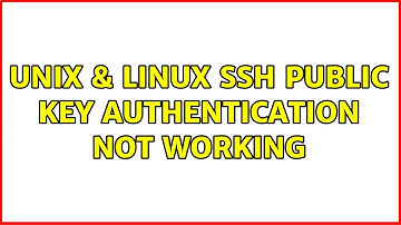 Unix & Linux: ssh public key authentication not working