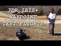 3DR IRIS+ Waypoint Test Flights