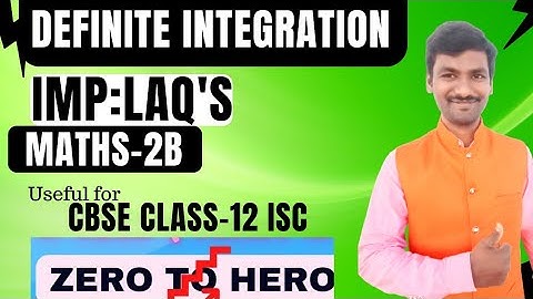 Definite integration, #Maths2B, imp LAQ