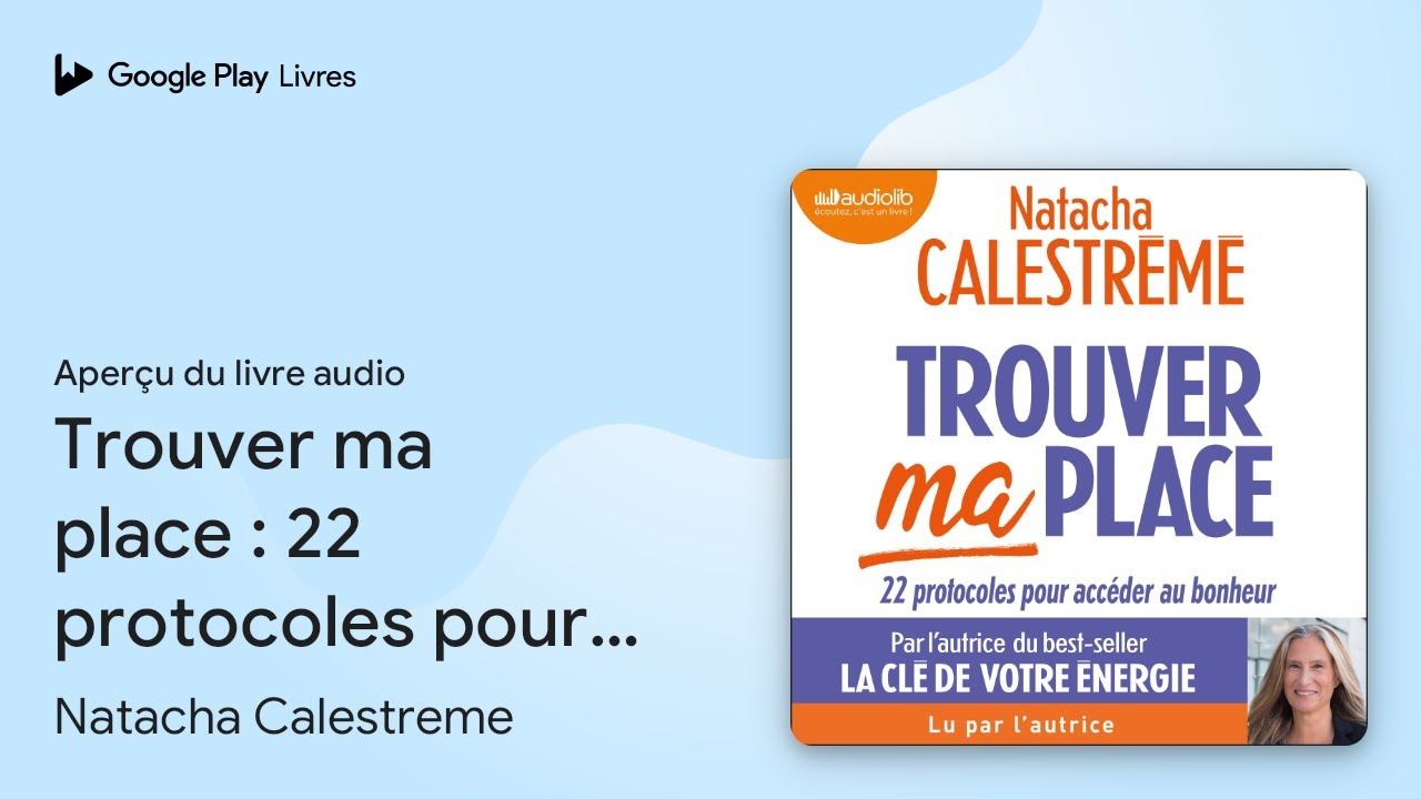 Trouver ma place : 22 protocoles pour accéder… de Natacha Calestreme