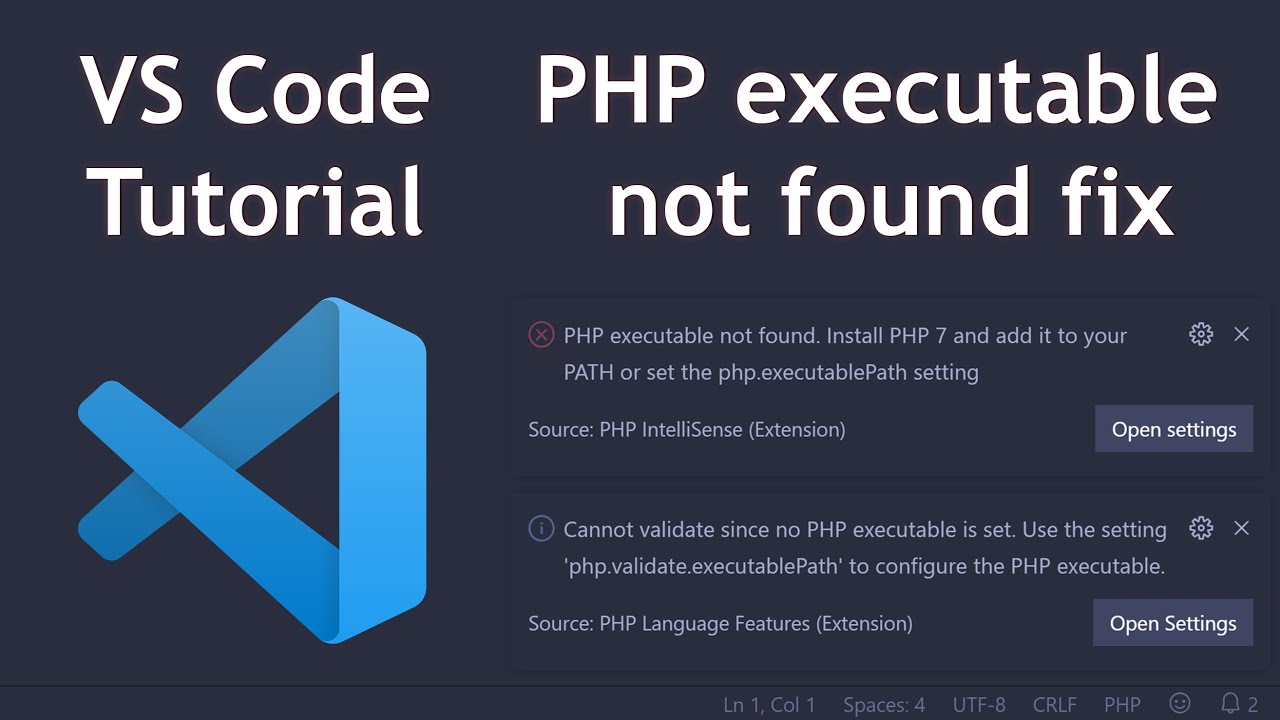visual studio code สอน  2022 Update  VS Code: How to fix PHP executable not found error 2020 | How to fix no PHP executable set