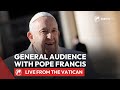 LIVE from the Vatican  General Audience with Pope Francis  May 1st 2024