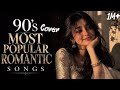 90s Cover Songs | Hindi Cover Mashup Songs |BestBollywood Love Songs | Cover song | Jukebox