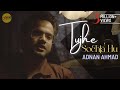 Tujhe Sochta Hoon | cover Adnan Ahmad | Sing Dil Se | Jannat 2 | Emraan Hashmi | KK