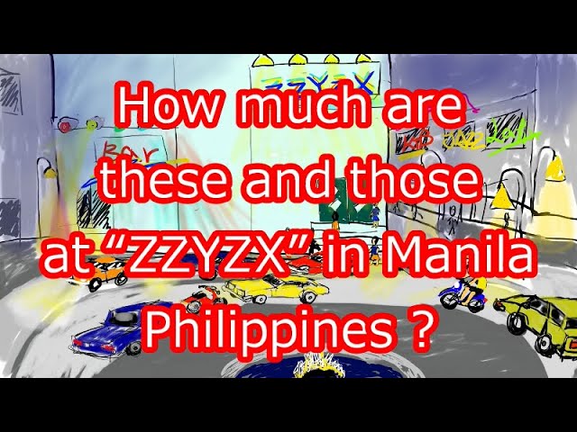 How much are these and those at “ZZYZX” in Manila, Philippines