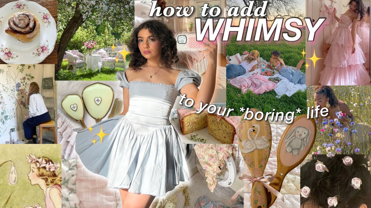 how to add more WHIMSY & JOY to your everyday life✨🌷🫧