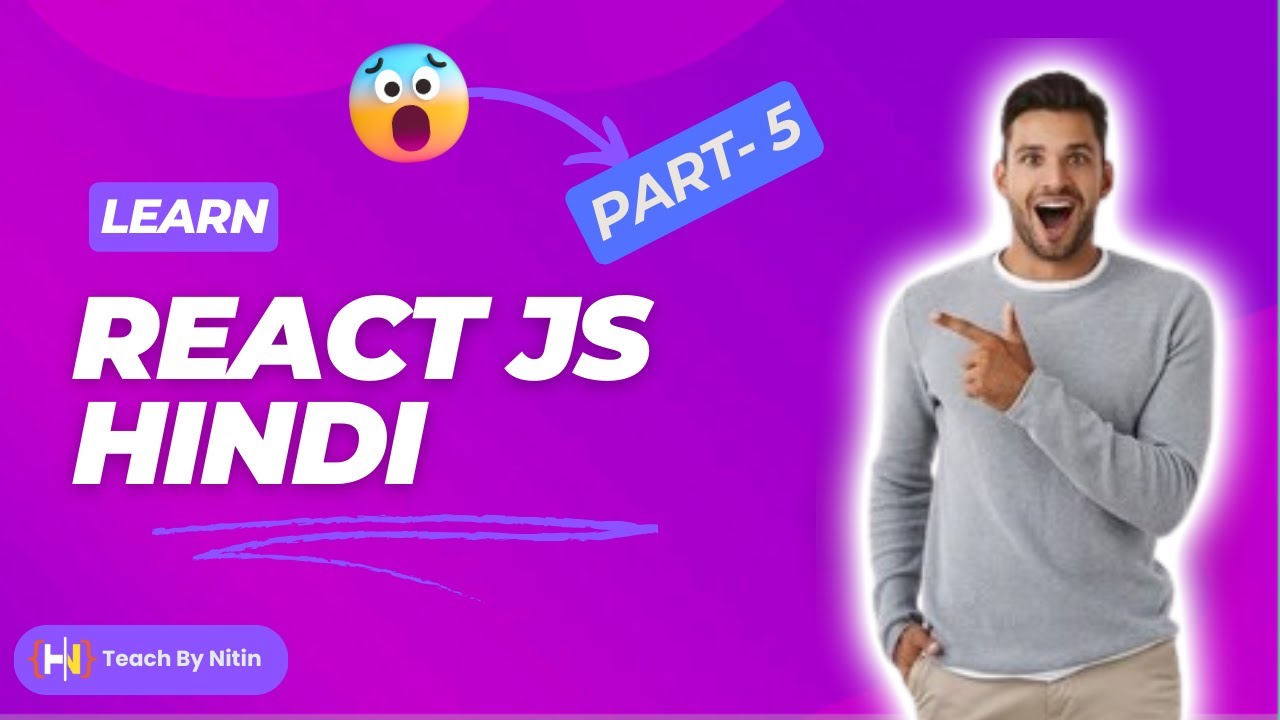 React JS Tutorial for Beginners Part 5 | Learn React from Scratch ...