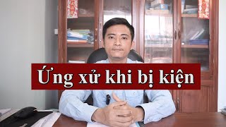 #01 Ứng xử khi bị kiện dân sự | Luật sư Minh