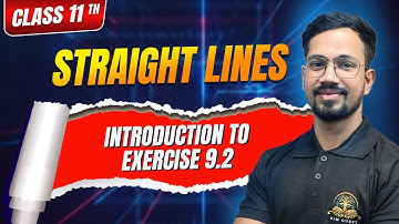 Class 11 Maths | Introduction to exercise 9.2 | Straight lines