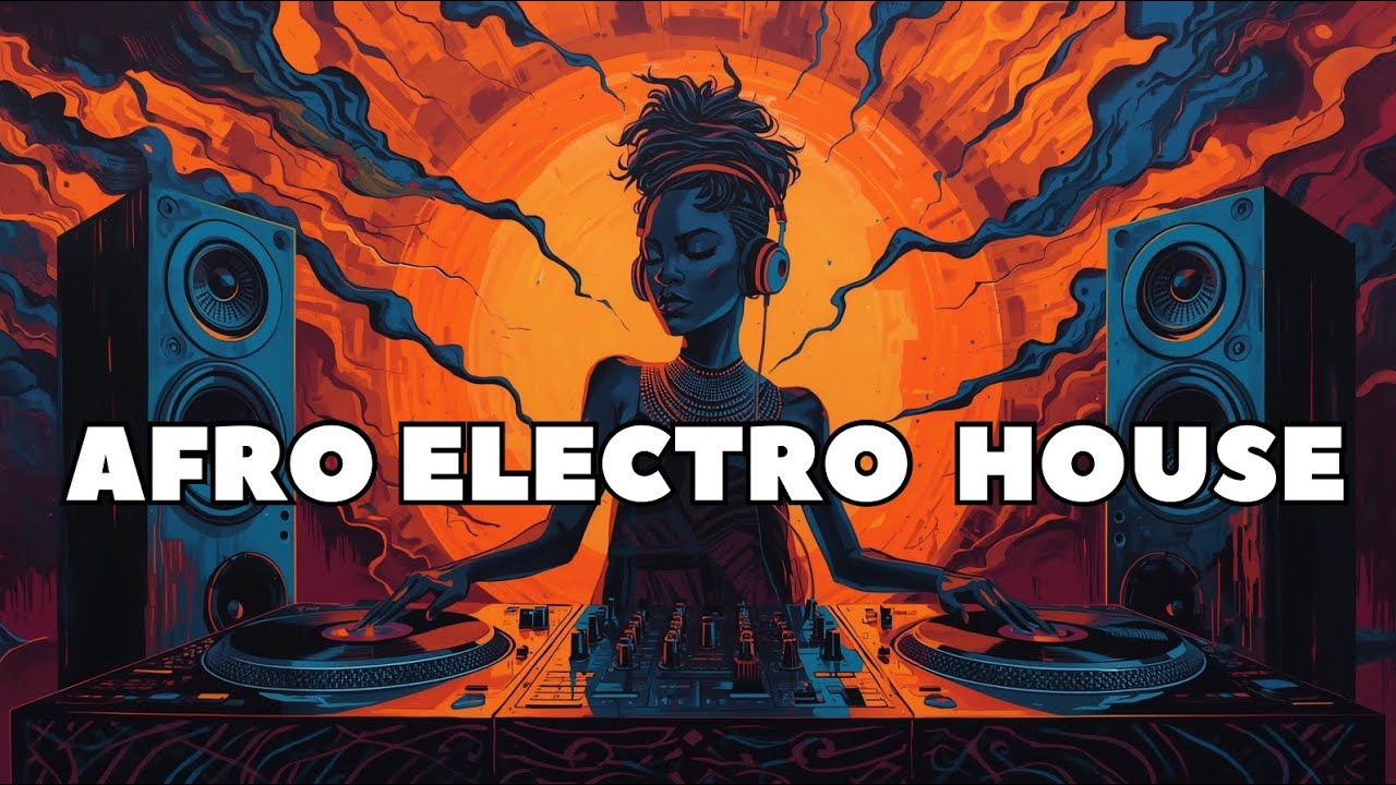 Afro Electro Deep House | Global Fusion Beats & Rhythmic Afro Vibes ...