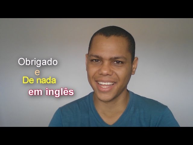 Como dizer de nada em inglês?  Inglês Para Cristãos 