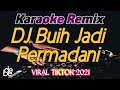 Dj Buih Jadi Permadani Karaoke Remix Lagu Malaysia | Mungkinkah Diri Ini Dapat Merubah Buih
