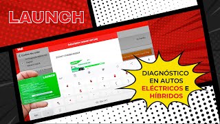 Diagnostico en autos electricos e hibridos con Launch X431
