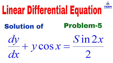 Linear Differential Equations Problem-5  of first order and first degree