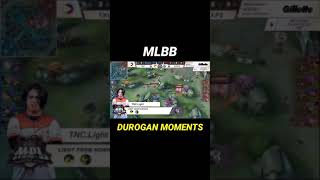 MLBB DUROGAN MOMENTS