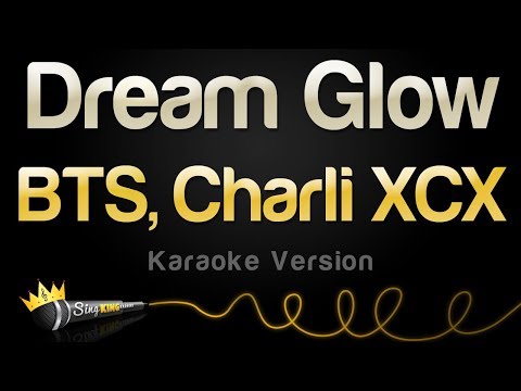 bts,-charli-xcx---dream-glow-(karaoke-version)