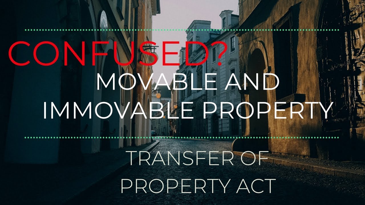 transfer of property whether movable or immovable