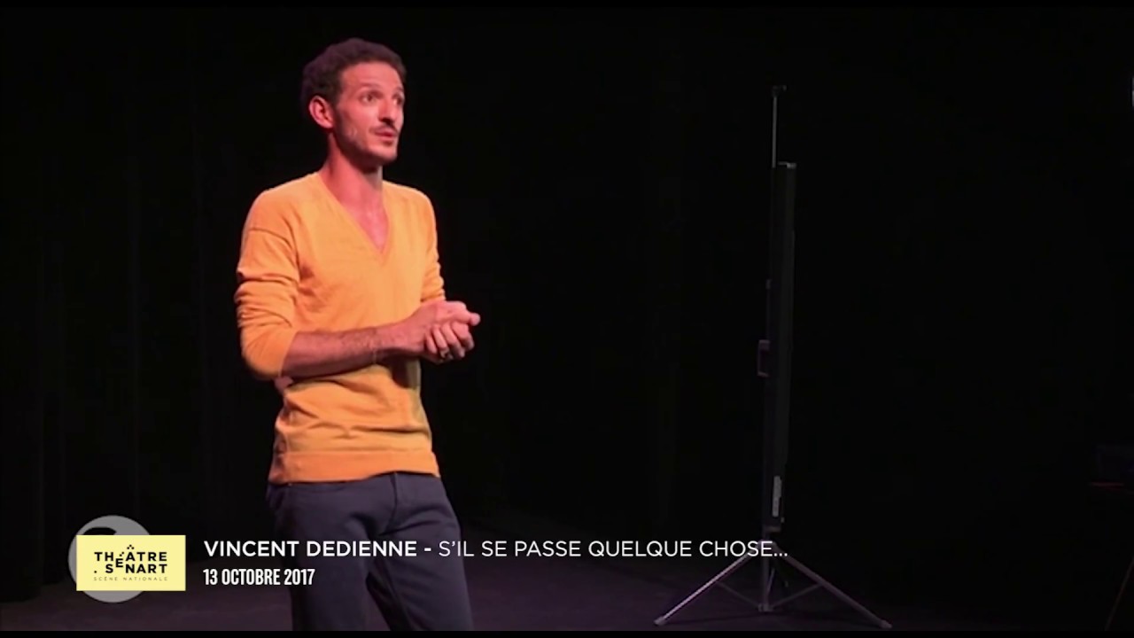 Vincent Dedienne S Il Se Passe Quelque Chose VINCENT DEDIENNE // S'il se passe quelque chose... - YouTube