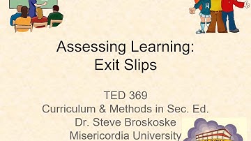 SecEd Methods: Assessing Learning -- Exit Slips