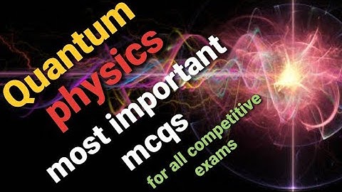 quantum mechanics most important mcqs