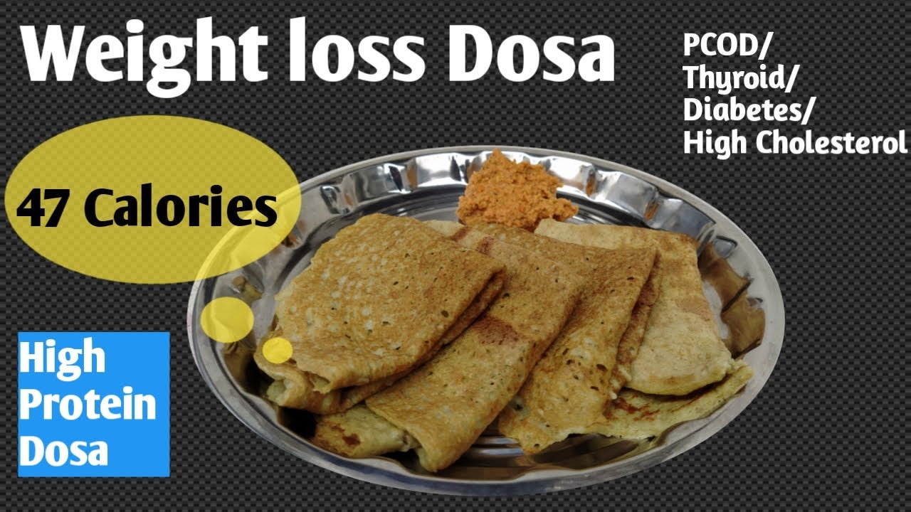 Dosa recipe for weight loss Diet recipes to lose weight fast Weight