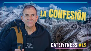 CATEFITNESS #15 | LA CONFESIÓN | Juan Manuel Cotelo